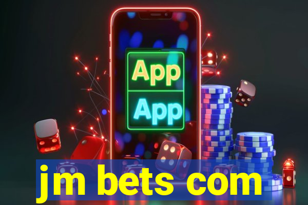 jm bets com